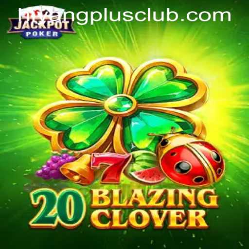 Discovering 20BlazingClover: A Thrilling Adventure in the Gaming World