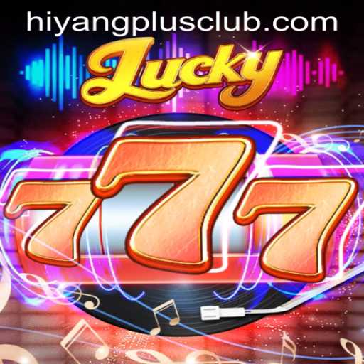 Exploring Lucky777: The Modern Casino Marvel and HIYANGPLUS CLUB's Exciting Entry