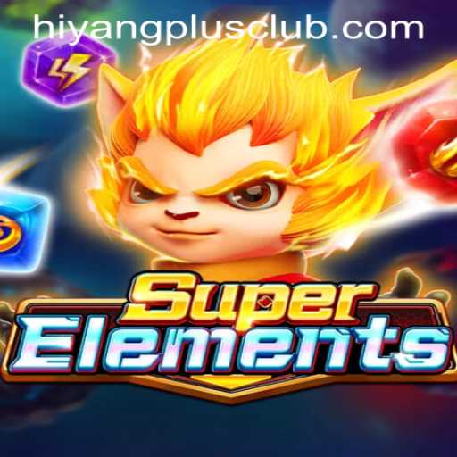 Discover the Exciting World of SuperElements with HIYANGPLUS CLUB